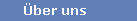 �ber uns